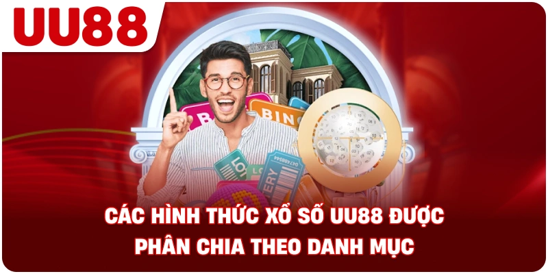 cac_hinh_thuc_xo_so_uu88_theo_danh_muc